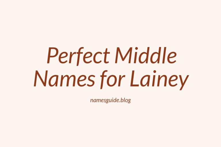 44+ Perfect Middle Names for Lainey: Find the Ideal Match