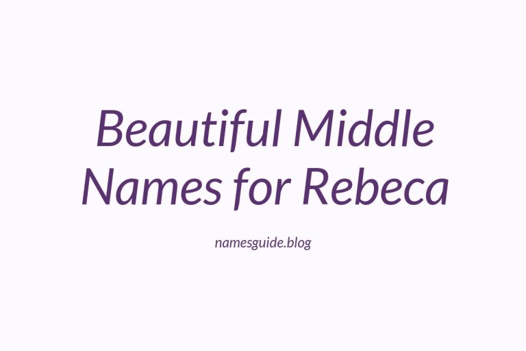 43+ Beautiful Middle Names for Rebeca