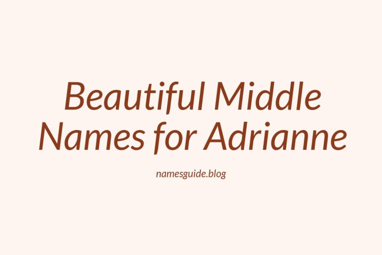 50+ Beautiful Middle Names for Adrianne