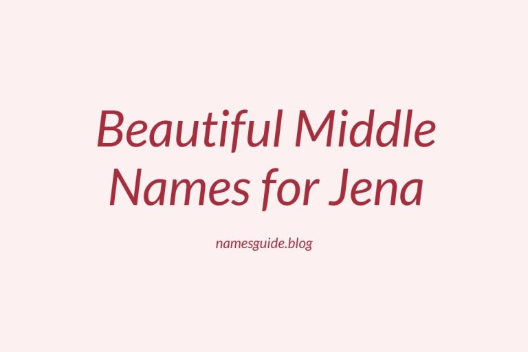 38+ Beautiful Middle Names for Jena