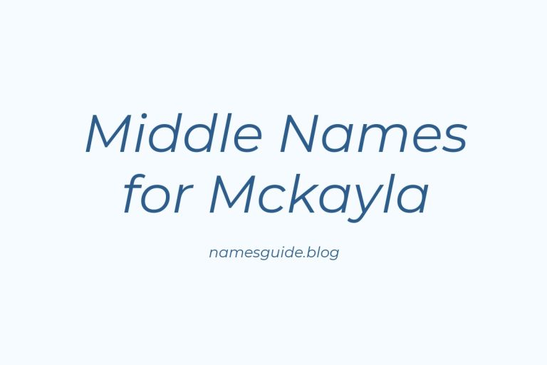 84+ Middle Names for Mckayla: The Ultimate Guide