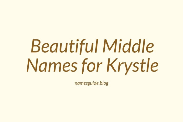 42+ Beautiful Middle Names for Krystle