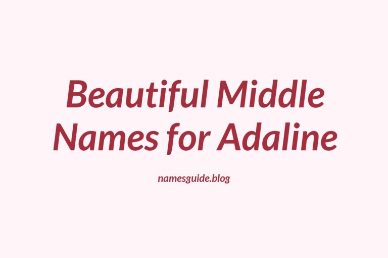 63+ Beautiful Middle Names for Adaline