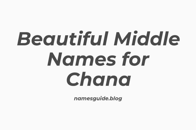 69+ Beautiful Middle Names for Chana