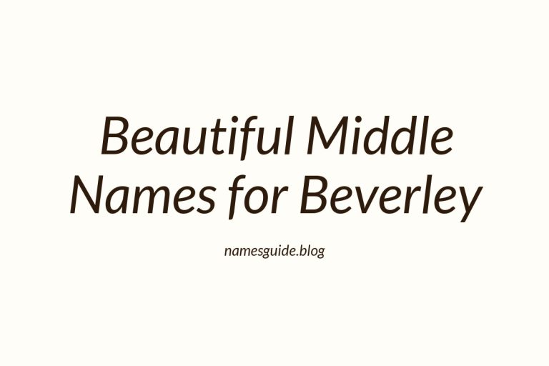 47+ Beautiful Middle Names for Beverley