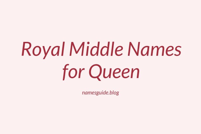 39+ Royal Middle Names for Queen: The Perfect Complement