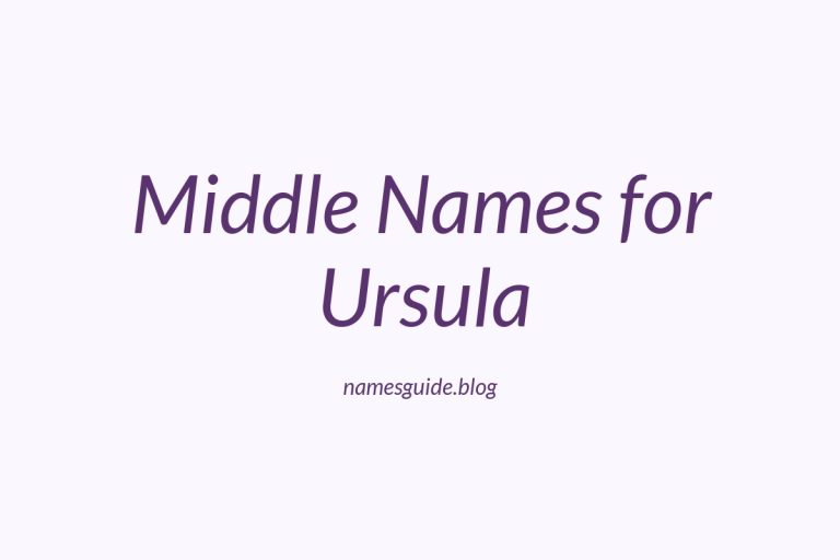 78+ Middle Names for Ursula: The Ultimate Guide