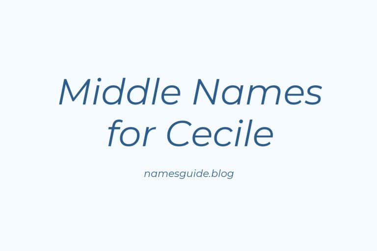 40+ Beautiful Middle Names for Cecile