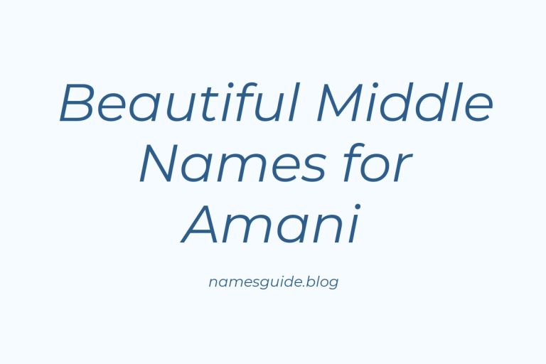 66+ Beautiful Middle Names for Amani