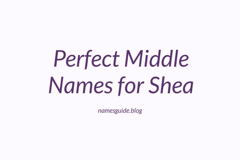 47+ Perfect Middle Names for Shea: Find the Ideal Match