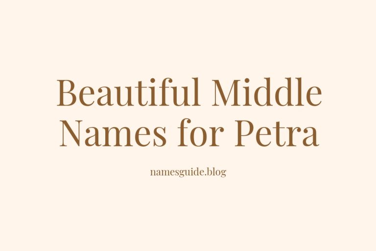 77+ Beautiful Middle Names for Petra: Find the Perfect Match