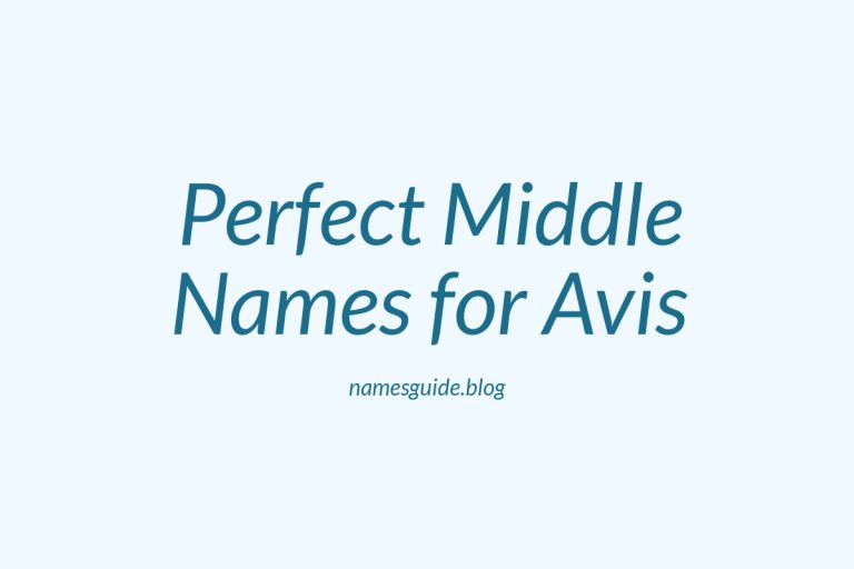 57+ Perfect Middle Names for Avis: Find the Ideal Match