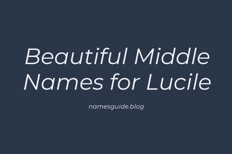 65+ Beautiful Middle Names for Lucile