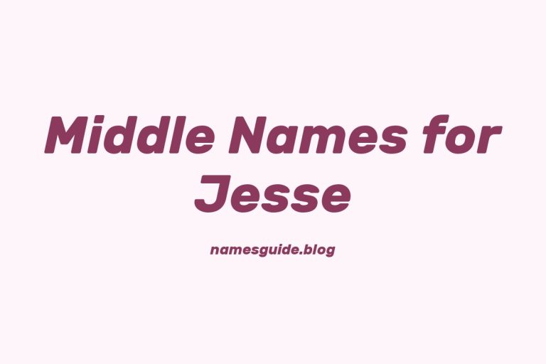 40+ Middle Names for Jesse: The Perfect Complement