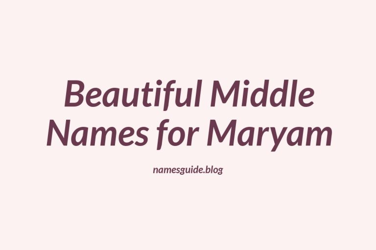 41+ Beautiful Middle Names for Maryam