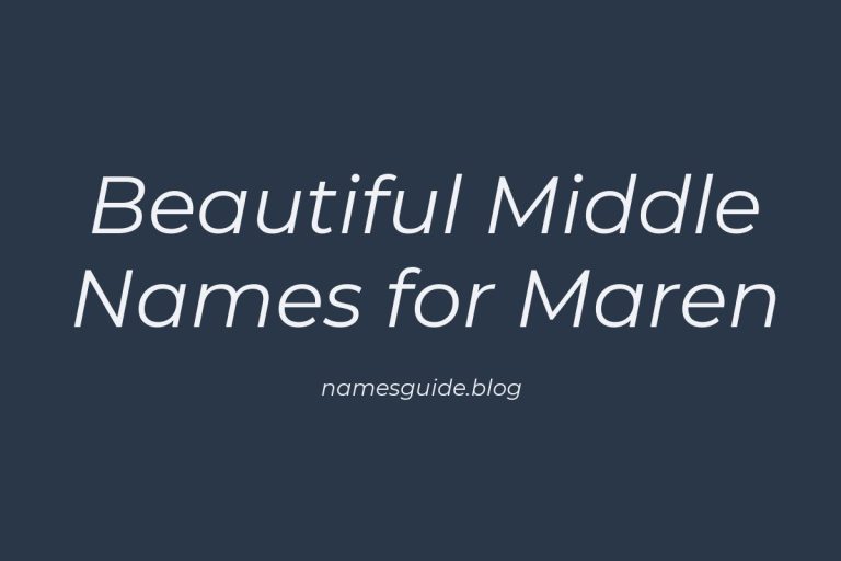 45+ Beautiful Middle Names for Maren: Find the Perfect Match