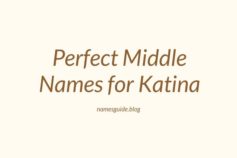 72+ Perfect Middle Names for Katina: Find the Ideal Match