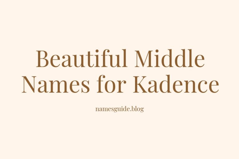 76+ Beautiful Middle Names for Kadence: Find the Perfect Fit