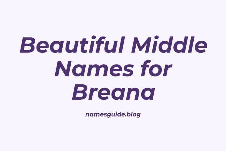 50+ Beautiful Middle Names for Breana: Find the Perfect Match