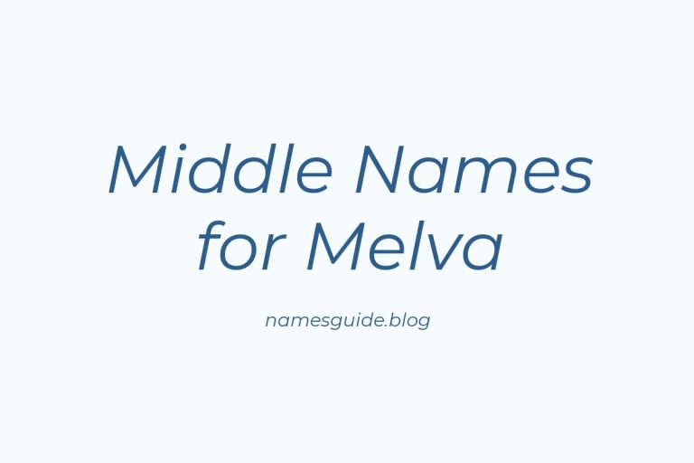 81+ Middle Names for Melva: The Ultimate Guide