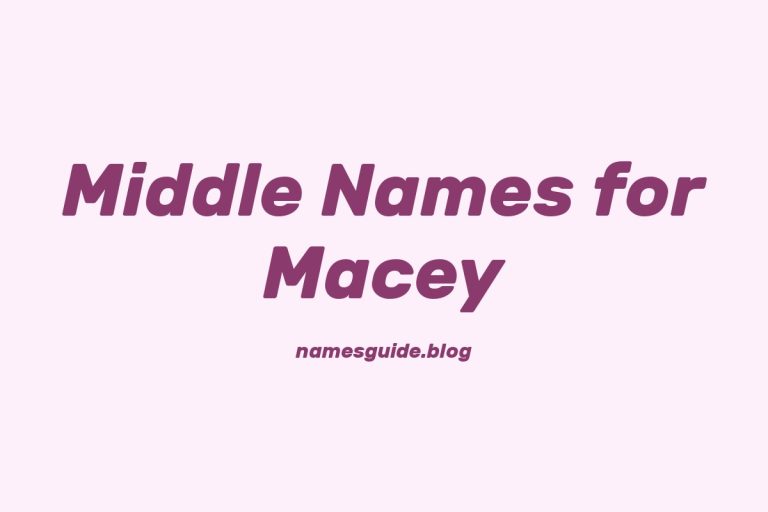 59+ Middle Names for Macey: The Perfect Match