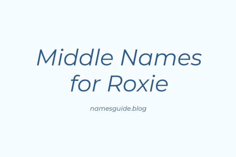 42+ Middle Names for Roxie: The Perfect Complement