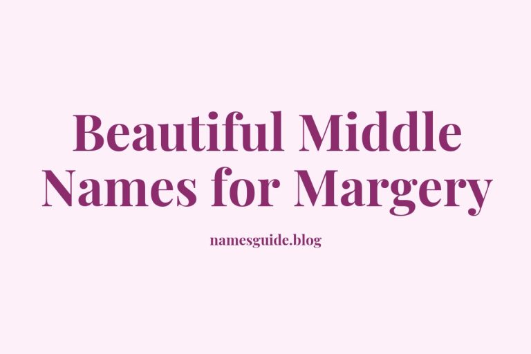 48+ Beautiful Middle Names for Margery