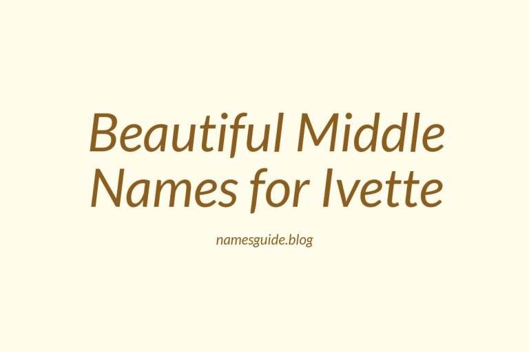 75+ Beautiful Middle Names for Ivette