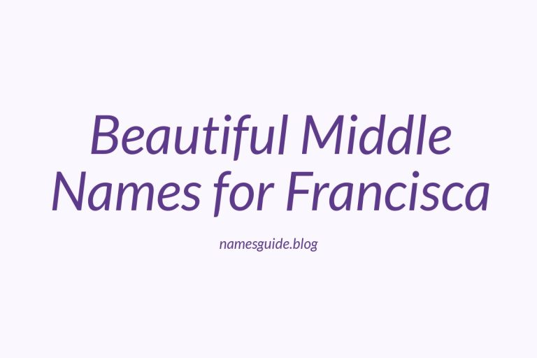 50+ Beautiful Middle Names for Francisca