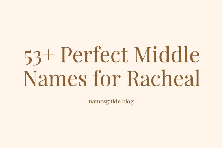 53+ Perfect Middle Names for Racheal