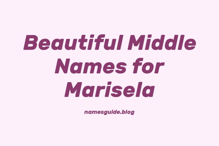 67+ Beautiful Middle Names for Marisela: Find the Perfect Match