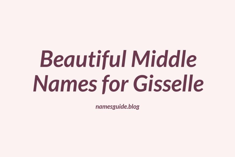 63+ Beautiful Middle Names for Gisselle