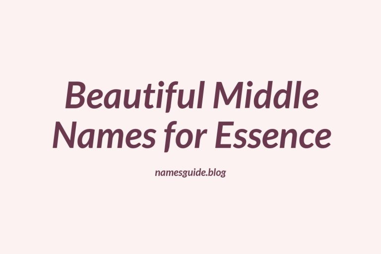 50+ Beautiful Middle Names for Essence