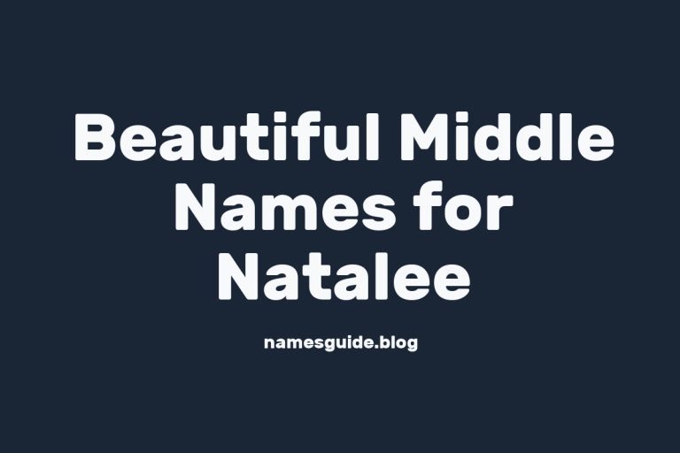 60+ Beautiful Middle Names for Natalee: Find the Perfect Match