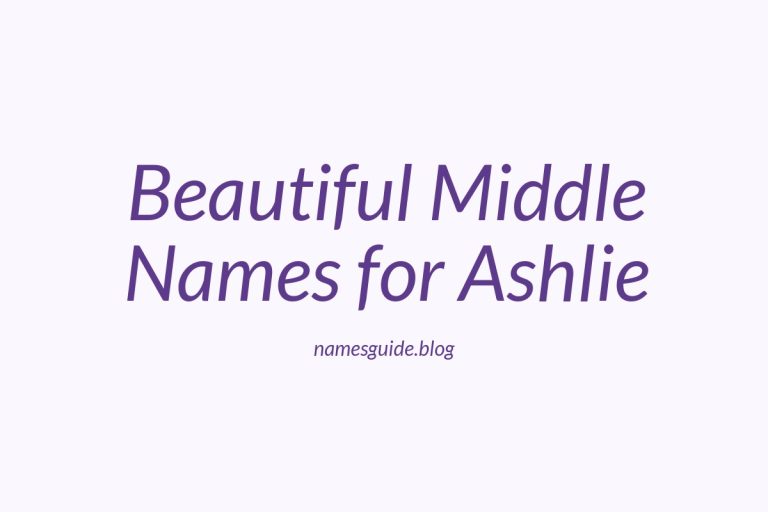 47+ Beautiful Middle Names for Ashlie: Find the Perfect Match