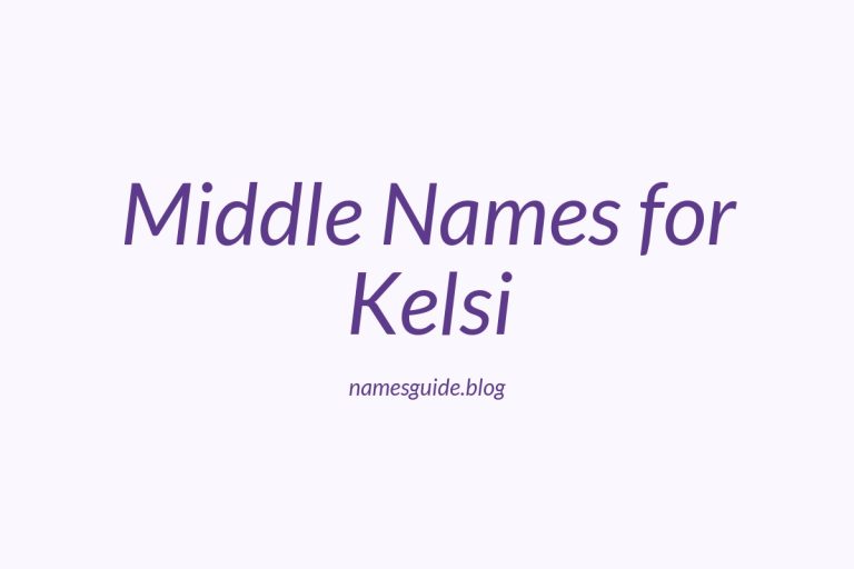 64+ Middle Names for Kelsi: The Ultimate Guide