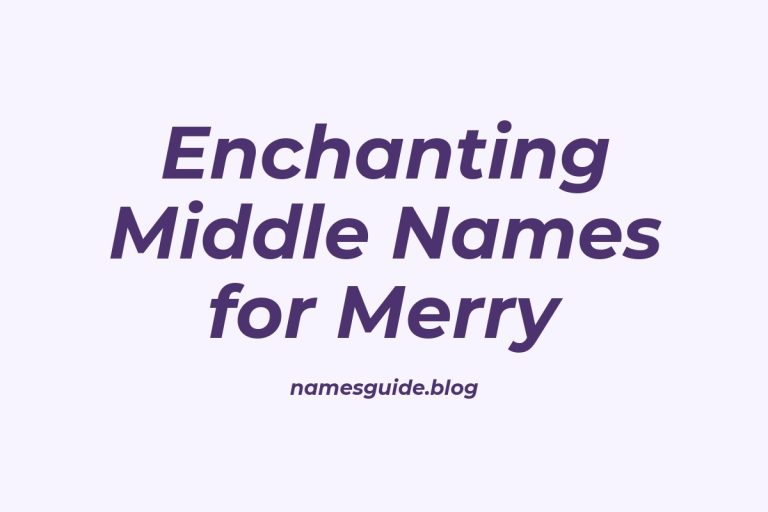 39+ Enchanting Middle Names for Merry