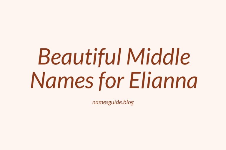 75+ Beautiful Middle Names for Elianna: Find the Perfect Match
