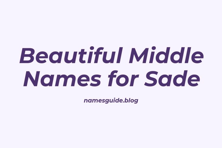 52+ Beautiful Middle Names for Sade