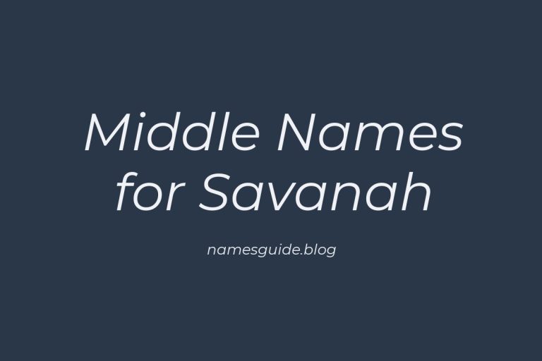 41+ Middle Names for Savanah: The Perfect Complement