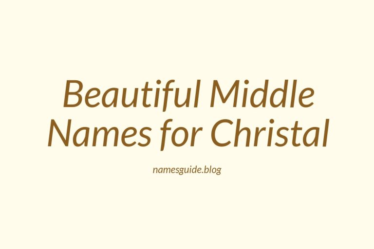 43+ Beautiful Middle Names for Christal
