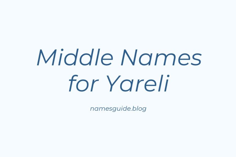 56+ Middle Names for Yareli: The Perfect Complement