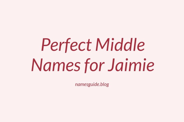 81+ Perfect Middle Names for Jaimie: Find the Ideal Match