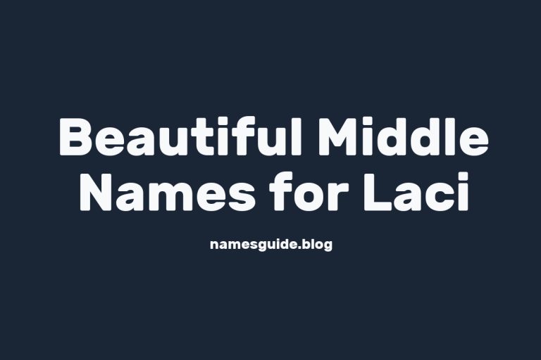 60+ Beautiful Middle Names for Laci