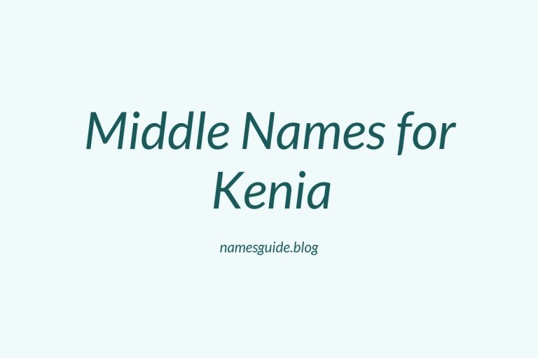 64+ Middle Names for Kenia: The Ultimate List