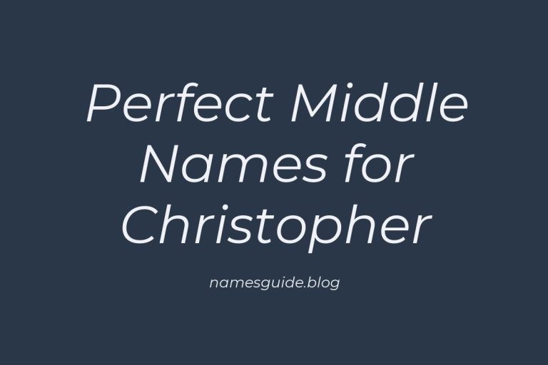 51+ Perfect Middle Names for Christopher: Find the Right Fit