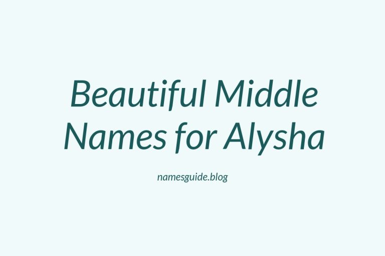 77+ Beautiful Middle Names for Alysha: Find the Perfect Match