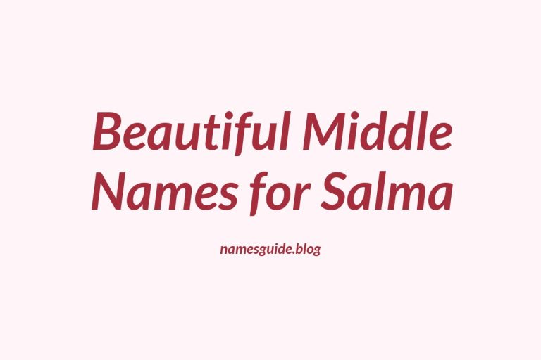 80+ Beautiful Middle Names for Salma: Find the Perfect Match