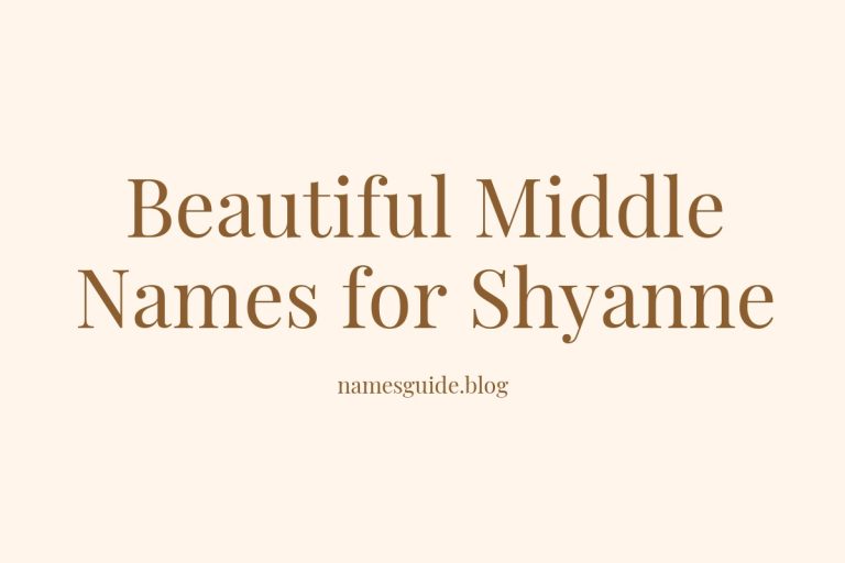 70+ Beautiful Middle Names for Shyanne: Find the Perfect Match