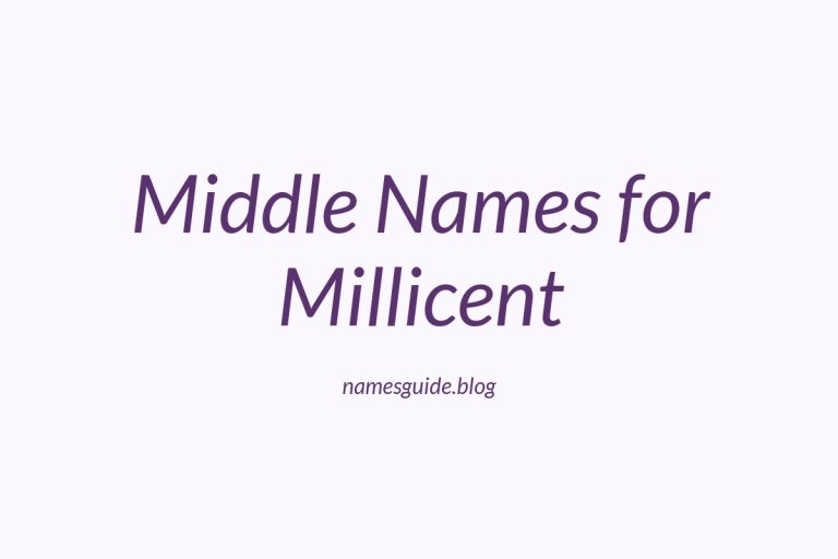 46+ Middle Names for Millicent: The Perfect Complement